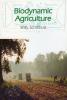 Biodynamic Agriculture Biodynamic Agriculture
