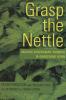 Grasp the Nettle Grasp the Nettle