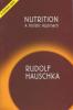 Nutrition: A Holistic Approach Nutrition: A Holistic Approach