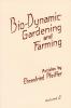 Bio-Dynamic Gardening and Farming: Articles by Ehrenfried Pfeiffer, Volume 2, by Ehrenfried Pfeiffer