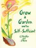 Grow a Garden and Be Self-Sufficient, by Ehrenfried Pfeiffer and Erika Reese 
