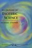 Outline of Esoteric Science, An, by Rudolf Steiner