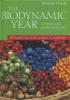 Biodynamic Year, The: Increasing Yield, Quality and Flavour (100 Helpful Tips for the Gardener or Smallholder), by Maria Thun 