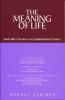 Meaning of Life, The: And Other Lectures on Fundamental Issues, by Rudolf Steiner 